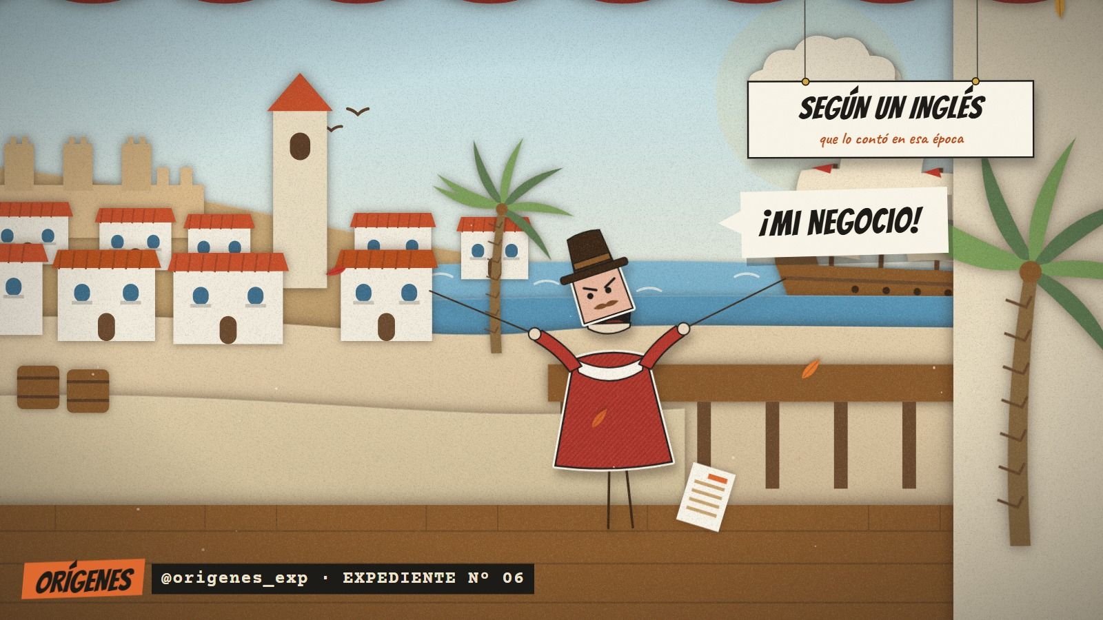 Teatro de papel: el puerto de Málaga con casas blancas, una torre y palmeras. En el muelle, el capitán Thomas Hunt, de sombrero negro y casaca roja, grita ¡MI NEGOCIO! y se le cae un papel; un cartel aclara: SEGÚN UN INGLÉS QUE LO CONTÓ EN ESA ÉPOCA.
