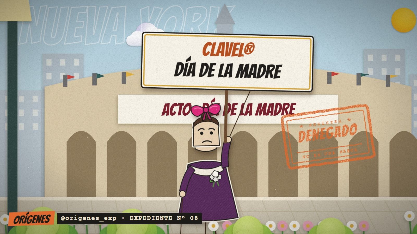Teatro de papel: frente a un estadio de Nueva York con el cartel ACTO DÍA DE LA MADRE, Anna Jarvis levanta un cartel que dice CLAVEL® DÍA DE LA MADRE; al costado, un sello naranja: DENEGADO.