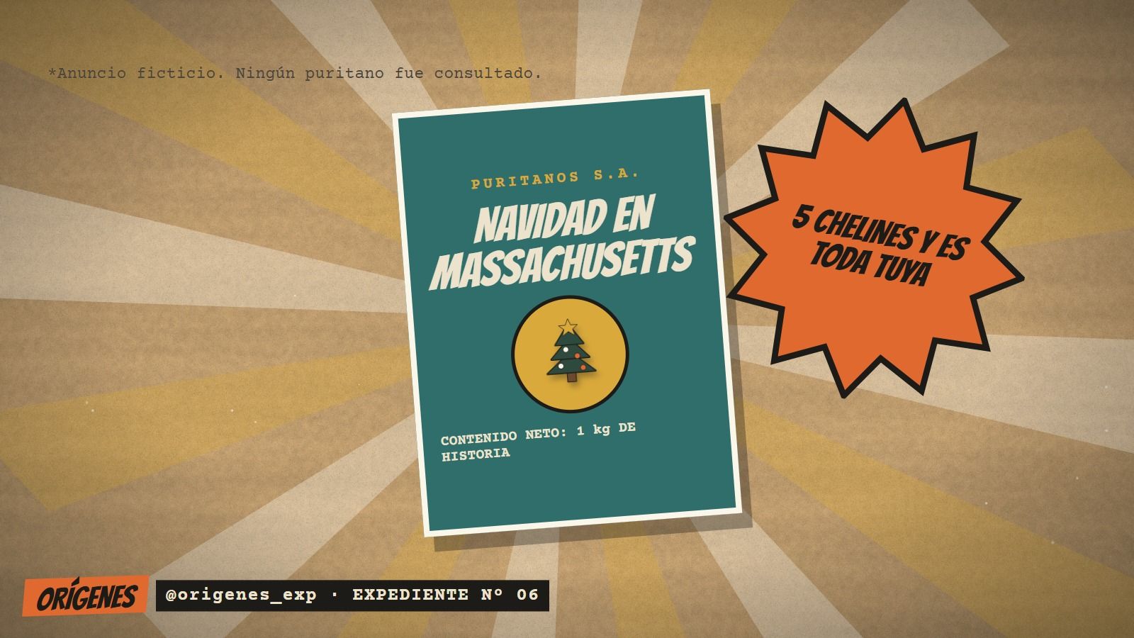 Aviso publicitario de papel, con rayos detrás: una caja verde de PURITANOS S.A. que dice NAVIDAD EN MASSACHUSETTS, con un arbolito, y una estrella naranja con la oferta 5 CHELINES Y ES TODA TUYA. Arriba, en letra chica: anuncio ficticio, ningún puritano fue consultado.