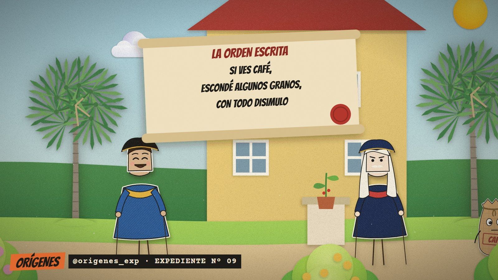 Teatro de papel frente a una casa colonial con palmeras: sobre el militar portugués de casaca azul cuelga un pergamino con sello rojo, LA ORDEN ESCRITA: SI VES CAFÉ, ESCONDÉ ALGUNOS GRANOS, CON TODO DISIMULO; al costado, una plantita de café en maceta y un guardia francés.