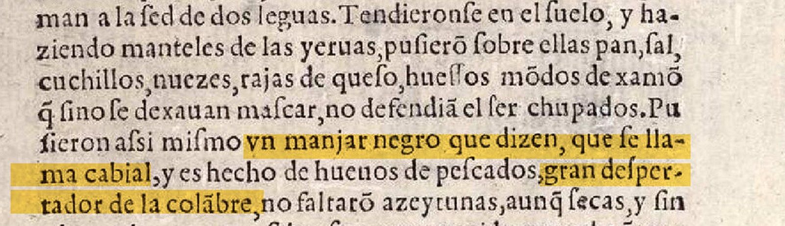 Recorte de una página de la primera edición de la segunda parte del Quijote, de 1615, con letra antigua y frases resaltadas en amarillo: «vn manjar negro que dizen, que se llama cabial» y «gran despertador de la colábre».